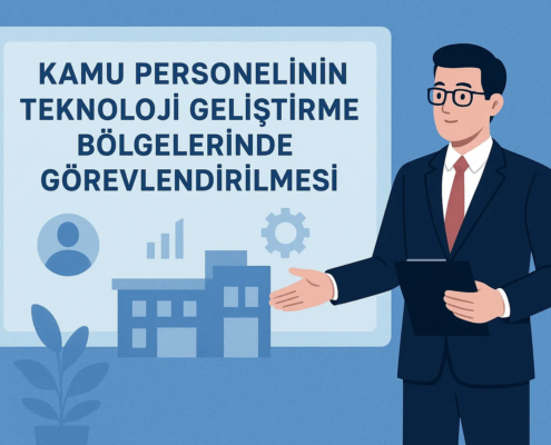 lexlitt-kamu-personelinin-teknoloji-gelistirme-bolgelerinde-gorevlendirilmesi